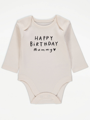 Happy Birthday Mummy White Long Sleeve Bodysuit Baby at ASDA