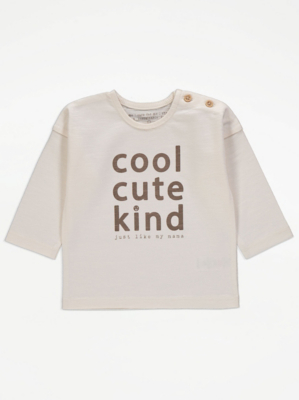 Neutral Cool Cute Kind Long Sleeve Top Baby at ASDA