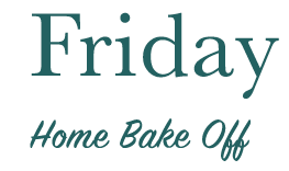 Text saying 'Friday, home bake off'