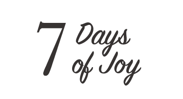 7 Days of Joy