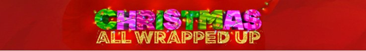 Green, purple and gold Christmas all wrapped up sign with red background.