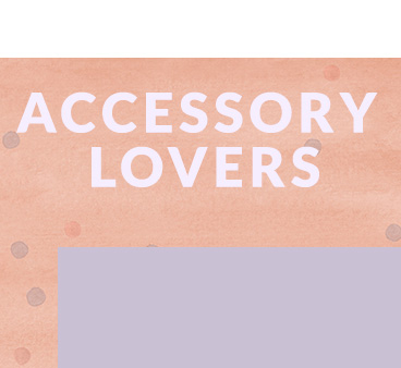 Accessory lovers