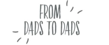 From Dads to Dads