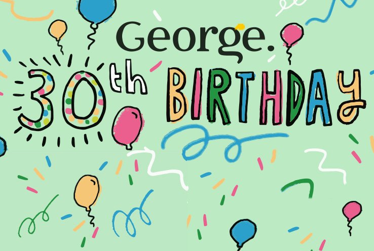 Happy 30th Birthday George!