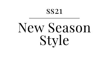 SS21: New Season New Style